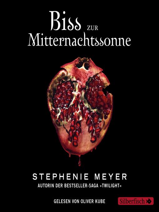 Title details for Biss zur Mitternachtssonne by Stephenie Meyer - Available